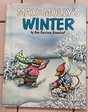 ANN GARRISON GREENLEAF. MAX & MOLLY'S WINTER. HARDCOVER. 0517091526
