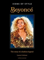 Icons Of Style: Beyoncé | The Story Of A Fashion Legend | Lauren Cochrane | Buch