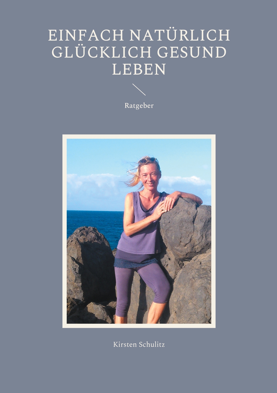 Thumbnail - Einfach Natürlich Glücklich Gesund Leben (buch)