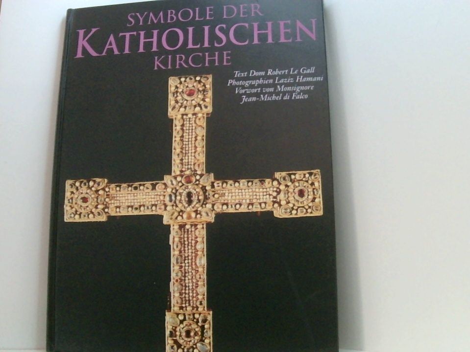 Symbole der Katholischen Kirche Gall, Dom Robert Le: