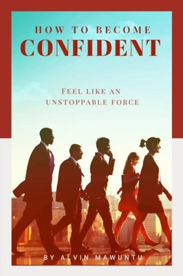 Alvin Mawuntu | How to Become Confident | Taschenbuch | Englisch (2020)