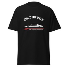 1973 Dino 308 GT4 Built For Race T-Shirt Car Enthusiast Graphic Tee Unisex Gift
