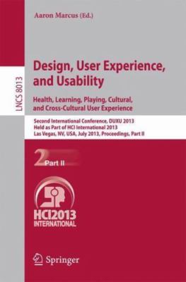 Design, User Experience, and Usability Health, Learning, Playing, Cultural, a...