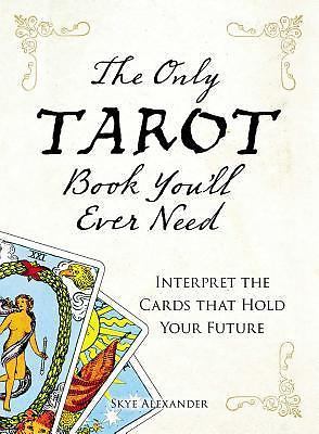 The Only Tarot Book You'll Ever Need: Gain insight and truth to help expl - VGC