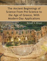 Ronald A. Brown | The Ancient Beginnings Of Science From Pre-Science To The...
