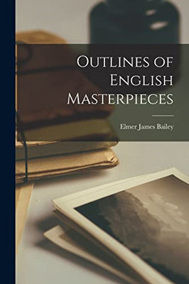 Outlines of English Masterpieces -  NEW Elmer James Bai 2021