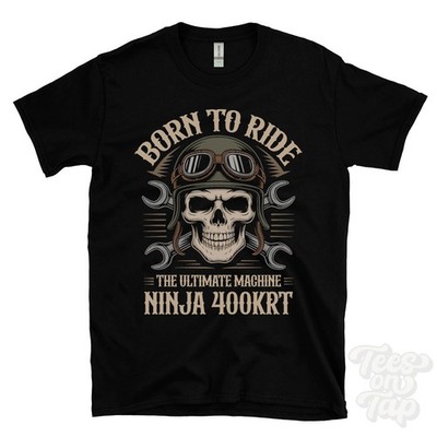 NINJA 400KRT MOTORRAD T-SHIRT BORN TO RIDE THE ULTIMATE MACHINE Retro Biker