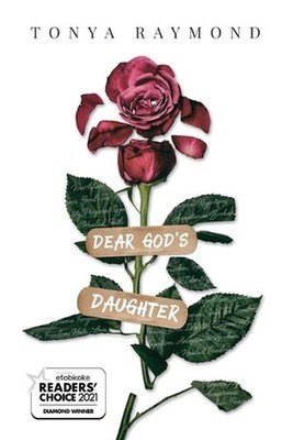 Dear God's Daughter: Words of True Love When False Love Fails by Tonya Raymond (