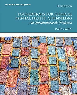 Foundations for Clinical Mental Health Counseling : An Introduction to the...