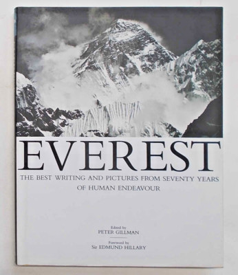 Gillman Everest. Die besten Schriften und Bilder aus siebzig Jahren Mensch...