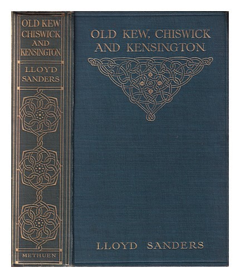 #ad #ad SANDERS LLOYD CHARLES 1857 1927 Old Kew Chiswick and Kensington by Lloyd S GBP 60.95