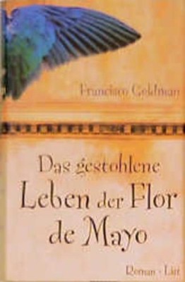 Das gestohlene Leben der Flor de Mayo Goldman, Francisco: