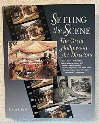 Setting the Scene: Great Hollywood Ar, Sennett, Robert
