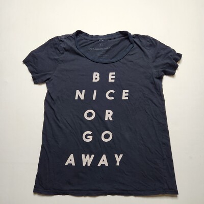 Dead Bury Dead Short Sleeve Tee Be Nice Or Go Away Women Size Small Black C6