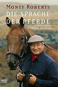 Die Sprache der Pferde - Die Monty-Roberts-Methodes des JOIN-UP