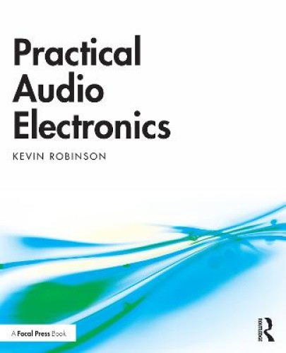 Practical Audio Electronics by Robinson, Kevin [Paperback]