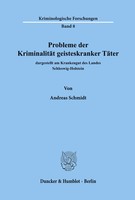 Andreas Schmidt | Probleme Der KriminalitäT Geisteskranker TäTer, Dargestellt...