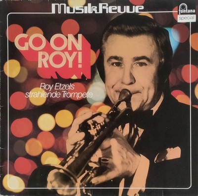 Go On Roy! (Roy Etzels Strahlende Trompete) [Vinyl, LP, Compilation] Roy Etzel: