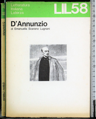 D'ANNUNZIO. EMANUELLA SCARANO LUGNANI. LATERZA.