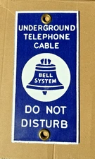 BELL SYSTEM UNDERGROUND TELEPHONE CABLE DO NOT DISTURB PORCELAIN SIGN