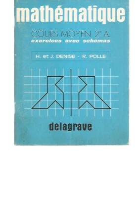 MATHEMATIQUE - COURS MOYEN 2e A - EXERCICES AVEC SCHEMAS - DELAGRAVE - Photo 1/4
