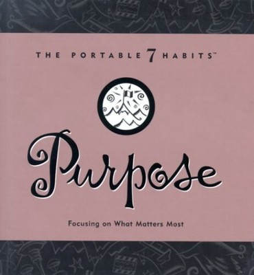 Purpose: Focusing on What Matters M..., Covey, Stephen 