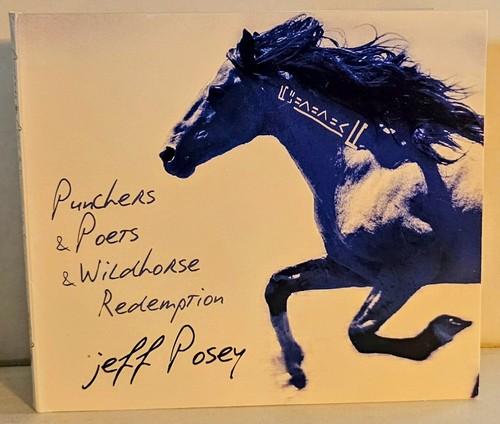 Jeff Posey : Punchers & Poets & Widhorse Redemption ( Cowboy songs ) CD NICE !