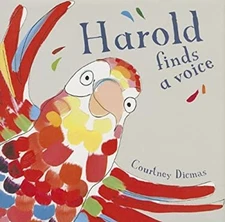 Harold Finds a Voice Picture Book Courtney Dicmas