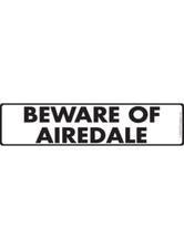 Beware of Airedale Terrier Exterior Aluminum Dog Sign or Vinyl Sticker - 12 x 3