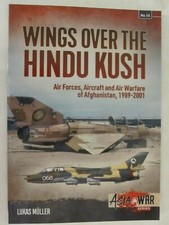 Wings over the Hindu Kush - Air Forces, Aircraft and Air Warfare of Afghanistan