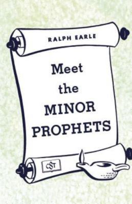 Meet the Minor Prophets - Earle Th.D., Ralph - Very Good - See condition not...