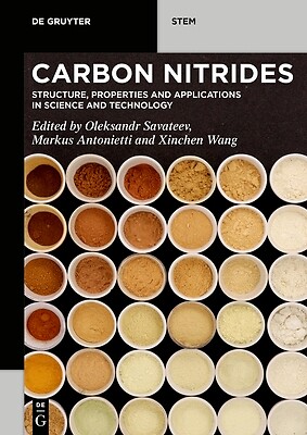 Carbon Nitrides: Structure, Properties and Applications in Science and Technolog
