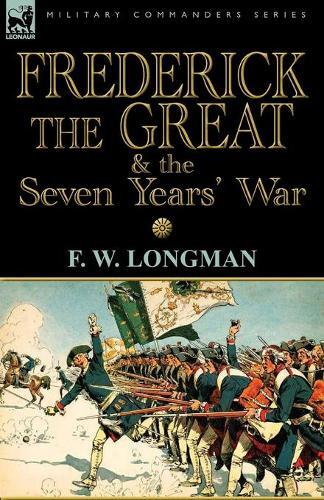Thumbnail - F W Longman Frederick The Great & The Seven Years' War (taschenbuch)