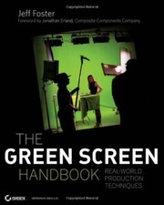 The Green Screen Handbook by Jeff Foster