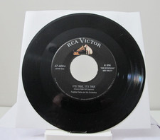 45 RECORD - FRANKIE CARLE AND ORCHESTRA - IT'S TRUE IT'S TRUE
