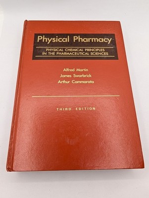 1983 PHYSICAL PHARMACY Book 3rd ed. PHYSICAL CHEMICAL PRINCIPLES. Alfred Martin