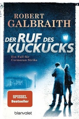 Der Ruf des Kuckucks / Cormoran Strike Band 1 Ein Fall für Cormoran Strike - ...