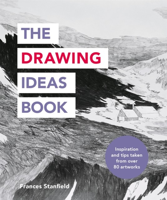 The Drawing Ideas Book by Frances Stanfield (Paperback Book)