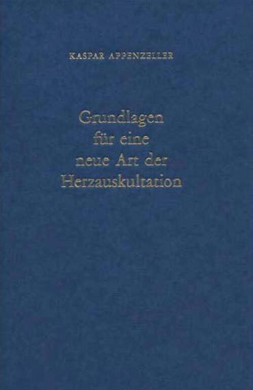 Grundlagen Für Eine Neue Art Der Herzauskultation Kaspar Appenzeller