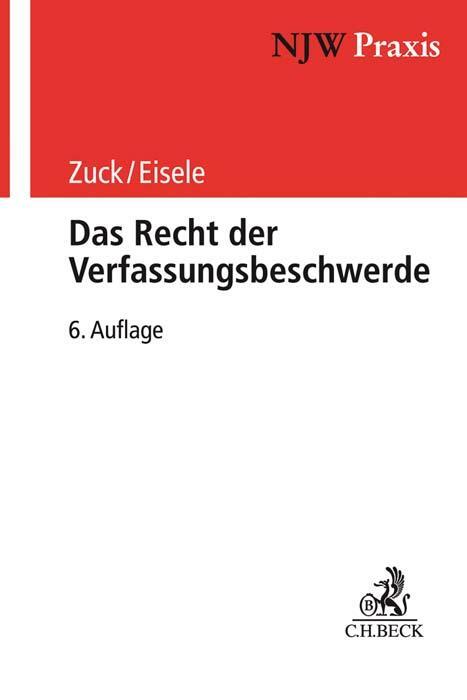 Thumbnail - Das Recht Der Verfassungsbeschwerde | Zuck, Holger | Eisele, Reiner