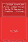 11+ English Practice Test Papers - Multiple-Choice: for the GL Assessment Tes.
