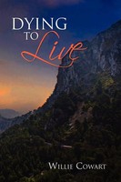 Willie Cowart | Dying To Live | Taschenbuch | Englisch (2010) | Xlibris