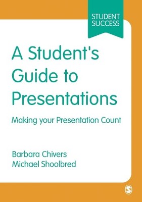 Barbara Chivers Michael Shoolbre A Student s Guide to Presentation (Taschenbuch)
