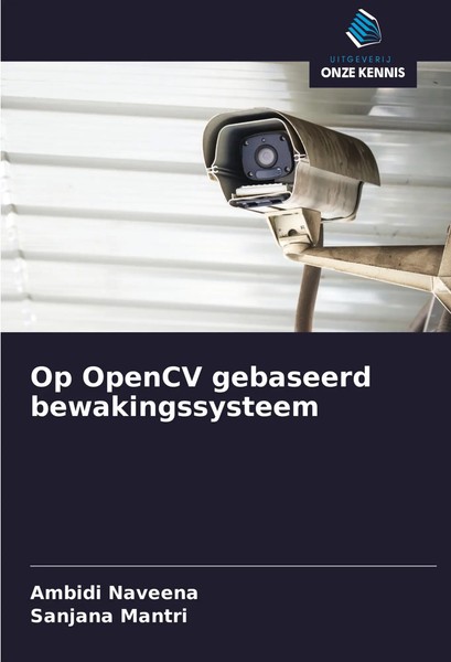 Ambidi Naveena (U. A.) | Op Opencv Gebaseerd Bewakingssysteem | Taschenbuch-image