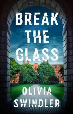 Break the Glass Paperback Olivia Swindler