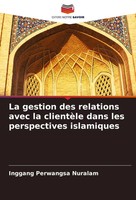 Inggang Perwangsa Nuralam | La Gestion Des Relations Avec La ClientèLe Dans...