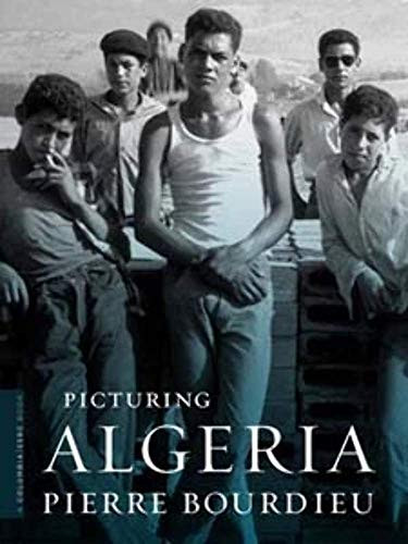 Picturing Algeria (A Columbia / SSRC Book) - Picture 1 of 1