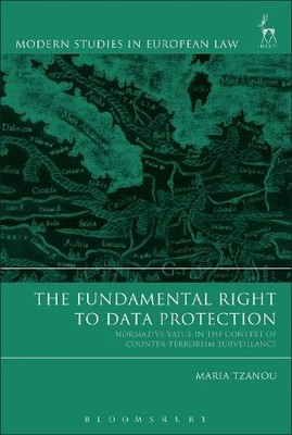 The Fundamental Right to Data Protection by Maria Tzanou - 9781509933075