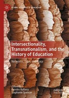 Intersectionality, Transnationalism, And The History Of Education Deirdre Rafter