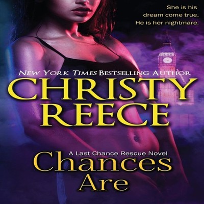 Chances Are A Last Chance Rescue Novel Christy Reece Paperback Am